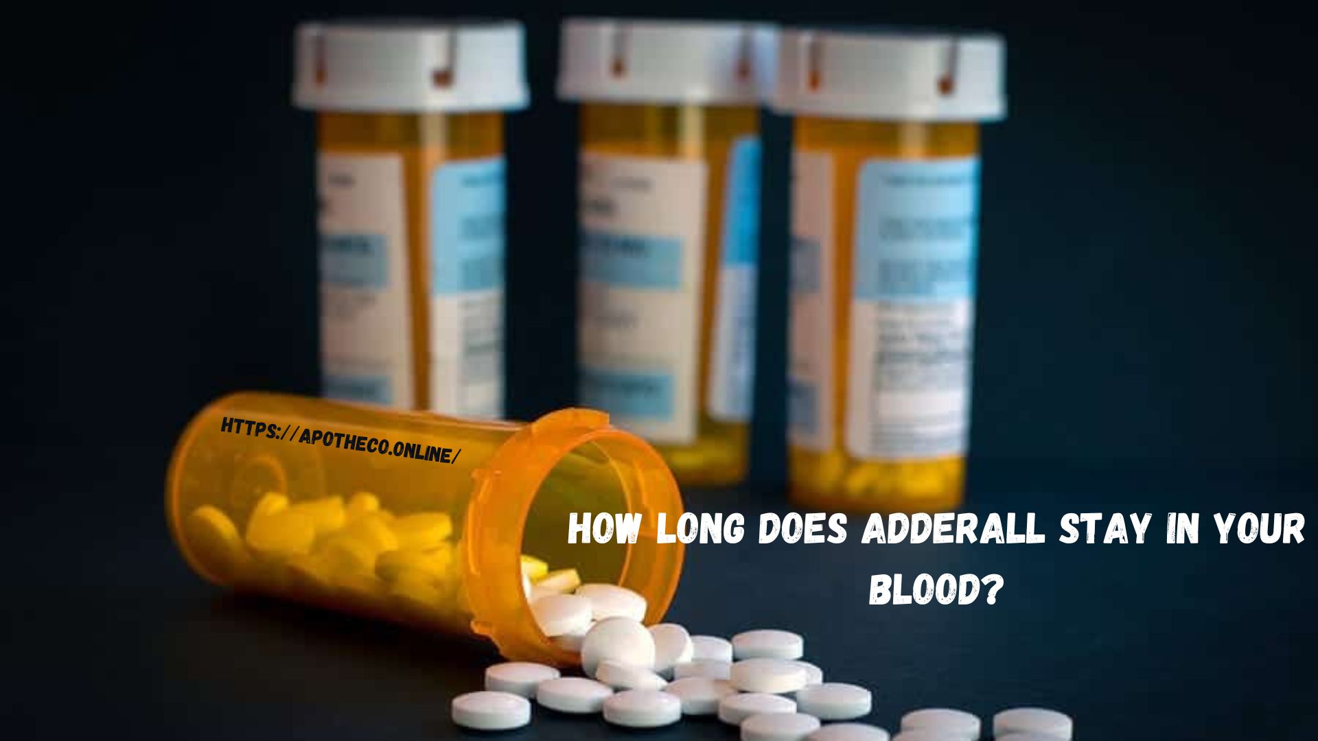 How long does Adderall stay in your blood